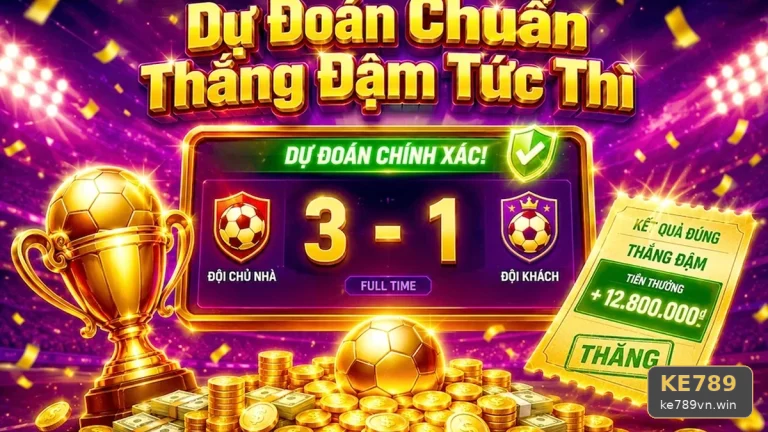 Hướng Dẫn KE789VNWIN45 Theo Dõi Bóng Đá Không Cảm Tính